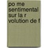 Po Me Sentimental Sur La R Volution De F