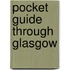 Pocket Guide Through Glasgow