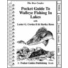 Pocket Guide to Walleye Fishing in Lakes door Ron Cordes