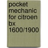 Pocket Mechanic For Citroen Bx 1600/1900 by Peter Russek