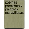 Poemas Preciosas y Palabras Maravillosas by Robert Louis Stevension