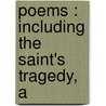 Poems : Including The Saint's Tragedy, A door Charles Kingsley