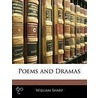 Poems And Dramas door William Sharp