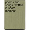 Poems And Songs. Written In Spare Moment door Annie Jones
