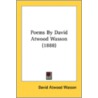 Poems By David Atwood Wasson (1888) door Onbekend