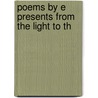 Poems By E Presents From The Light To Th door Eldon M. Thomas