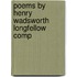 Poems By Henry Wadsworth Longfellow Comp