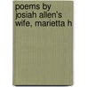 Poems By Josiah Allen's Wife, Marietta H door Onbekend