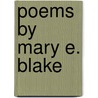 Poems By Mary E. Blake door Onbekend