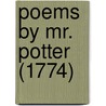 Poems By Mr. Potter (1774) door Onbekend