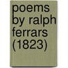 Poems By Ralph Ferrars (1823) door Onbekend