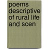 Poems Descriptive Of Rural Life And Scen door Onbekend