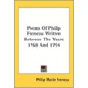 Poems Of Philip Freneau Written Between by Unknown