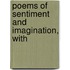 Poems Of Sentiment And Imagination, With