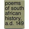 Poems Of South African History, A.D. 149 door Onbekend