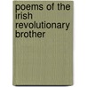 Poems Of The Irish Revolutionary Brother door Padraic Pearse