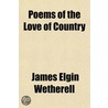 Poems Of The Love Of Country door James Elgin Wetherell