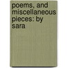 Poems, And Miscellaneous Pieces: By Sara door Sarah Spence