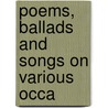 Poems, Ballads And Songs On Various Occa door George Bruce