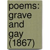 Poems: Grave And Gay (1867) door Onbekend