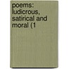 Poems: Ludicrous, Satirical And Moral (1 door Onbekend