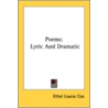 Poems: Lyric And Dramatic door Onbekend
