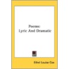 Poems: Lyric And Dramatic door Onbekend