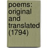 Poems: Original And Translated (1794) door Onbekend