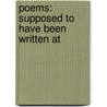 Poems: Supposed To Have Been Written At door Thomas Chatterton