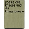 Poesie Des Krieges Und Die Kriegs-Poesie door Gotthelf Huyssen