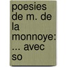 Poesies De M. De La Monnoye: ... Avec So door Bernard De La Monnoye