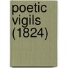 Poetic Vigils (1824) by Unknown