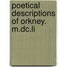 Poetical Descriptions Of Orkney. M.Dc.Li door J] Emerson