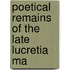Poetical Remains Of The Late Lucretia Ma