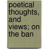 Poetical Thoughts, And Views; On The Ban door Percival Stockdale