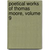 Poetical Works of Thomas Moore, Volume 9 door Thomas Moore