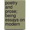 Poetry And Prose; Being Essays On Modern door Adolphus Alfred Jack