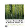 Poets And Dreamers: Studies & Translatio by Lady I.a. Gregory
