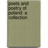 Poets And Poetry Of Poland: A Collection door Paul Soboleski