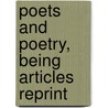 Poets And Poetry, Being Articles Reprint by John Cann Bailey