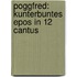 Poggfred: Kunterbuntes Epos In 12 Cantus