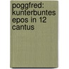 Poggfred: Kunterbuntes Epos In 12 Cantus by Detlev Liliencron