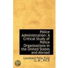 Police Administration: A Critical Study door Leonhard Felix Fuld