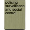 Policing Surveillance and Social Control by Tim Newburn