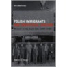Polish Immigrants And Industrial Chicago by Dominic Pacyga