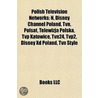 Polish Television Networks: N, Disney Ch door Books Llc