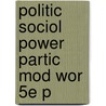 Politic Sociol Power Partic Mod Wor 5e P door John G. Dale