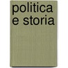 Politica E Storia door Cesare Albicini