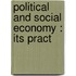 Political And Social Economy : Its Pract