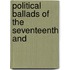 Political Ballads Of The Seventeenth And